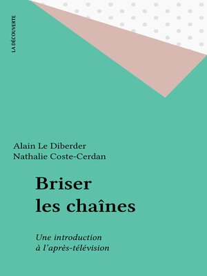 cover image of Briser les chaînes